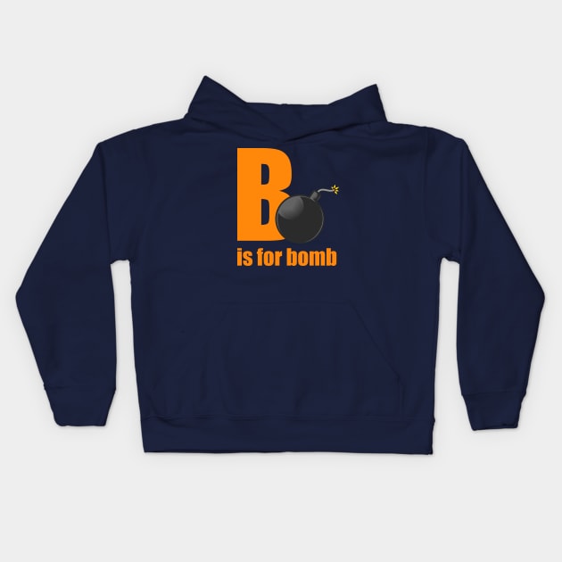 B Is For Bomb Kids Hoodie by Phil Tessier